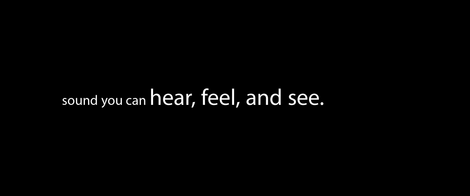 Title slide reading "sound you can hear, feel, and see"